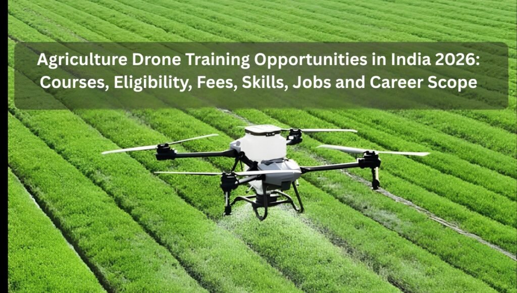 Agriculture Drone Training Opportunities in India